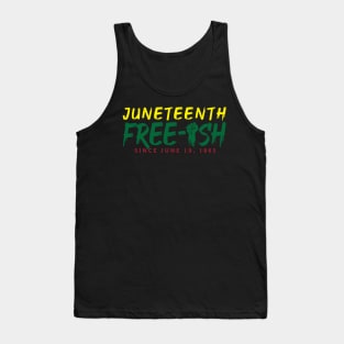 Juneteenth Free-ish Tank Top